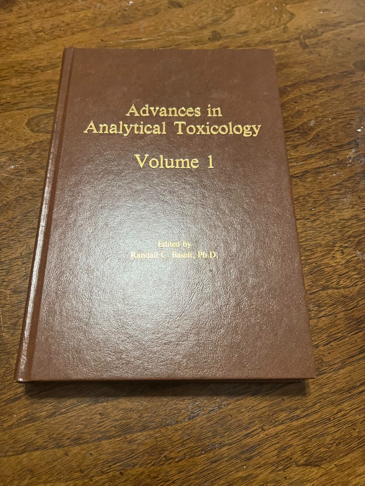 Baselt ADVANCES IN ANALYTICAL TOXICOLOGY: V. 1 By Randall C. Baselt ...