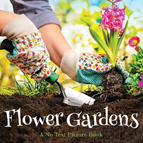 Thumbnail - Lasting Happiness Flower Gardens, A No Text Picture Book (taschenbuch)