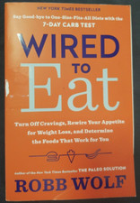 Wired to Eat by Robb Wolf, Weight loss, Diet, Recipes, Cravings, Paperbook 2019