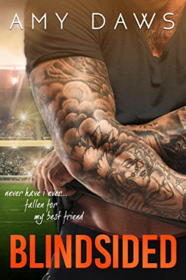 Blindsided: A Best Friends to Lovers Standalone - Paperback NEW Daws, Amy 01/11/