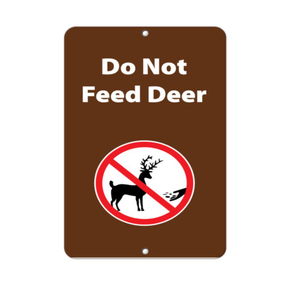 Vertical Metal Sign Multiple Sizes Do Feed Deer Activity Park Guide A,B,C