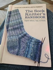 The Sock Knitter's Tool Kit : Expert Advice, Tips and Tricks by Beth Parrott 