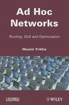 Ad Hoc Networks: Routing, Qos and Optimization by Mounir Frikha (English) Hardco