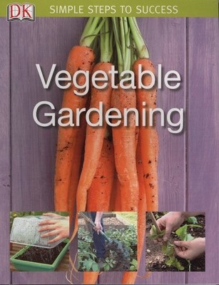 Vegetable Gardening Simple Steps To Success