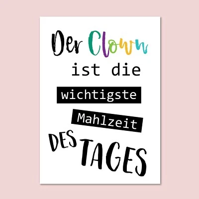 Sprüchekarte "Der Clown ist die wichtigste Mahlzeit des Tages" Postkarte SPRÜCHE