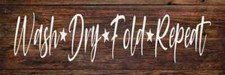 Wash Dry Fold Repeat Laundry Rustic Looking Wood Sign Wall D cor B3-06180028009