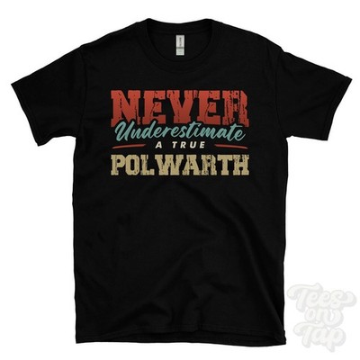 NIEMALS UNTERSCHÄTZEN SIE EIN ECHTES POLWARTH T-SHIRT - Tragen Sie Ihren Namen stolz