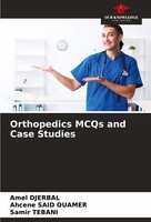 Orthopedics Mcqs And Case Studies Ahcene Said Ouamer