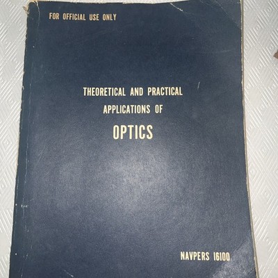 Theoretical and Practical Applications of Optics by Office of The US Navy VG PB