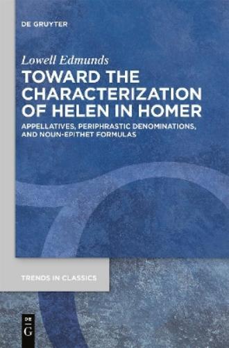 Thumbnail - Lowell Edmunds Toward The Characterization Of Helen In Homer