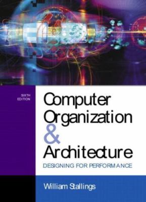 Computer Organization and Architecture : Designing for Performance by William St