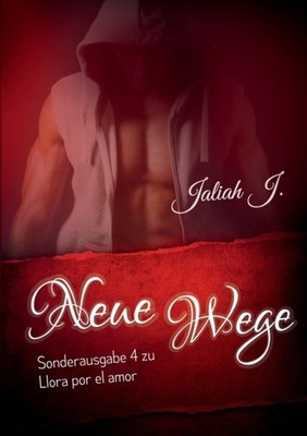 J. - Sonderausgabe 4 der Llora por el amor Reihe Neue Wege - New paper - X555z