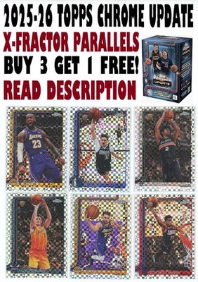 2025-26 Topps Chrome Basketball Update X-FRACTORS (BUY 3 GET 1 FREE) You Pick