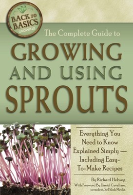 The Complete Guide to Growing and Using Sprouts Everything You Need to Know ...