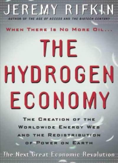 The Hydrogen Economy By Jeremy Rifkin