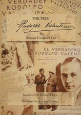 The True Rudolph Valentino by Baltasar Fernández Cué: New