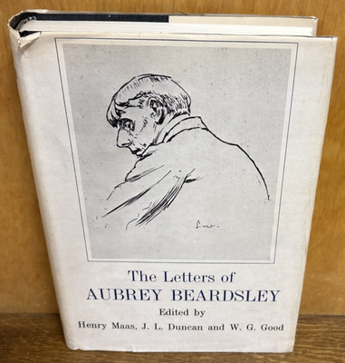 Letters of Aubrey Beardsley Hardcover Edited by Maas, Duncan and Good 1970