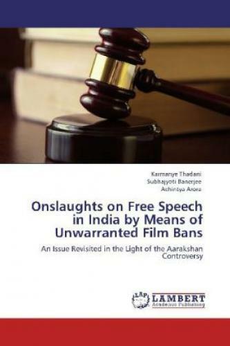 Thumbnail - Onslaughts On Free Speech In India By Means Of Unwarranted Film Bans