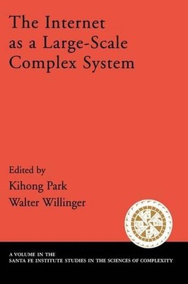 The Internet As a Large-Scale Complex System by Kihong Park (English) Paperback 