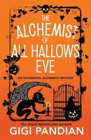 The Alchemist Of All Hallows Eve | An Accidental Alchemist Mystery | Pandian