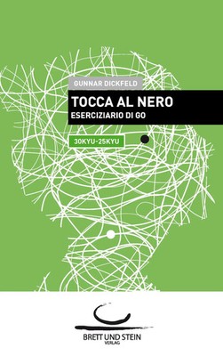 Tocca al Nero Eserciziario di Go. 30 Kyu - 25 Kyu Gunnar Dickfeld Taschenbuch
