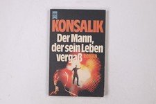 22113 Heinz G. Konsalik DER MANN, DER SEIN LEBEN VERGASS Roman
