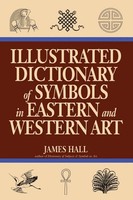 Illustrated Dictionary Of Symbols In Eastern And Western Art James Hall Buch