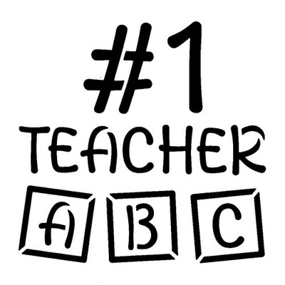 Really Great Stencils, Number One Teacher Stencil, 6x6'', Thanks, ABC's, Greatest