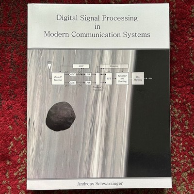 Digital Signal Processing Modern Communication Systems by Andreas Schwarzinger