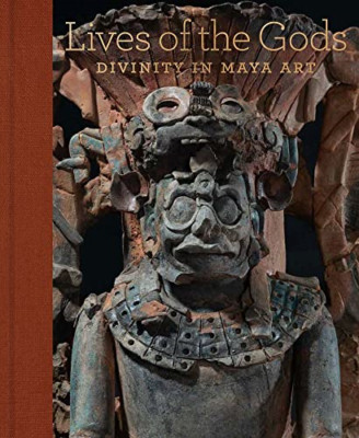 Lives of the Gods: Divinity in Maya Art - Hardback NEW Pillsbury, Joan 12/01/202