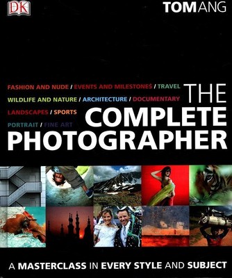The Complete Photographer Ang, Tom: