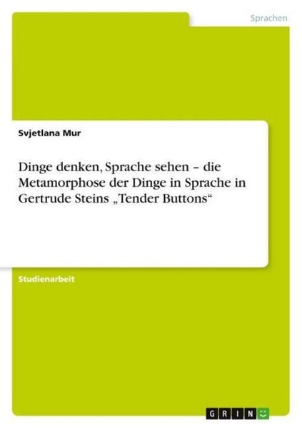 Dinge Denken, Sprache Sehen - Die Metamorphose Der Dinge In Sprache In Gertrude-image