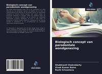 Shubhranil Chakrabarty (U. A.) | Biologisch Concept Van Parodontale Wondgenezing
