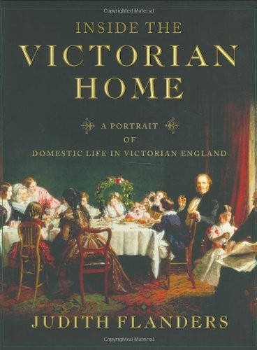 Inside the Victorian Home: A Portrait of Domestic Life in Victorian England - Picture 1 of 1
