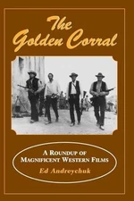 The Golden Corral: A Roundup of Magnificent - Paperback, by Andreychuk Ed - Good