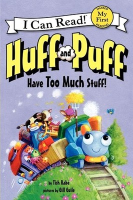 Huff and Puff Have Too Much Stuff! (My First I Can Read) by Rabe, Tish