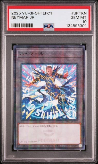 PSA10 2025 YU-GI-OH! JP EFC1-EFOOTBALL COLLABORATION CARDS #JPTKN NEYMAR JR