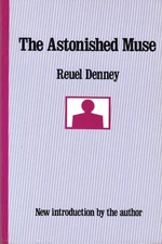THE ASTONISHED MUSE (CLASSICS IN COMMUNICATION AND MASS By Reuel Denney **Mint**