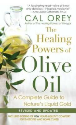 The Healing Powers of Olive Oil: A Complete Guide To Nature's Liquid Gold - GOOD