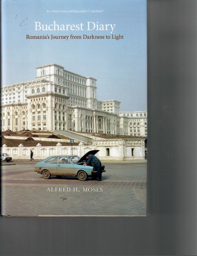 Alfred H MOses, BUCHAREST DIARY: ROMANIA'S JOURNEY FROM DARKNESS TO LIGHT HBDJ - 第 1/1 張圖片