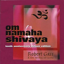 Om Namaha Shivaya:  Deluxe Tenth Anniversary Edition - Audio CD - GOOD
