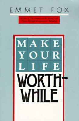 Make Your Life Worthwhile - Paperback By Fox, Emmet - ACCEPTABLE