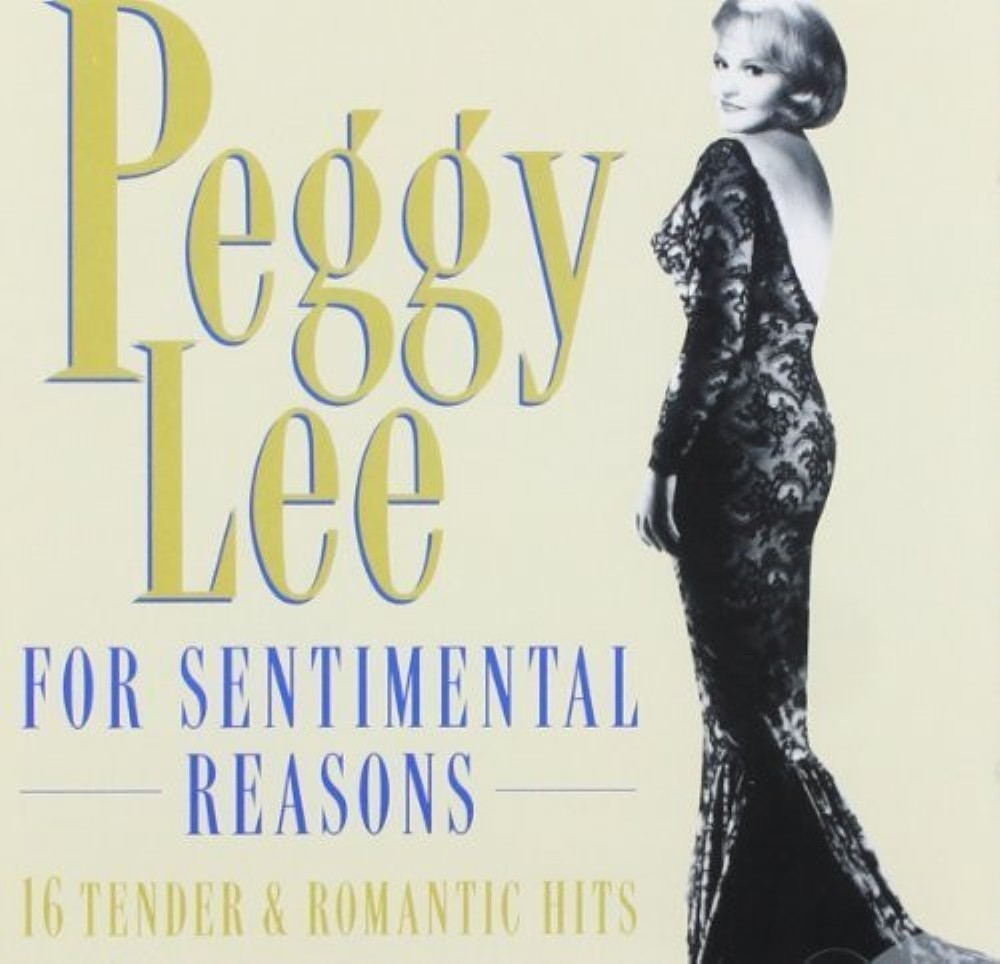 PEGGY LEE - Peggy Lee - For Sentimental Reasons: 16 Tender & Romantic Hits CD