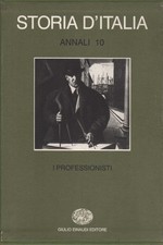 Storia d'Italia. Annali 10. I professionisti - Maria Malatesta [1996]