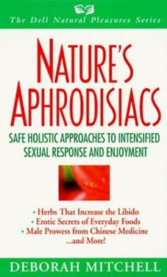 Nature's Aphrodisiacs (Natural Pleasure) by Lynn Sonberg