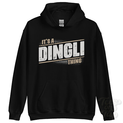 ITS A DINGLI THING HOODIE name surname funny family hoody gift idea