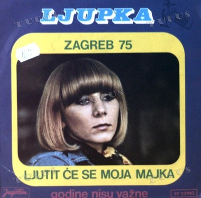 Ljupka - Ljutit Će Se Moja Majka 7in 1975 (VG/VG) .*