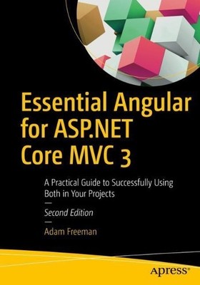 Adam Freeman Essential Angular for ASP.NET Core MVC 3 (Paperback) (UK IMPORT)