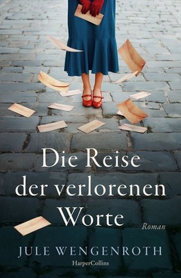 Die Reise der verlorenen Worte Roman | Für Leserinnen von »Die Mitternachtsbi...