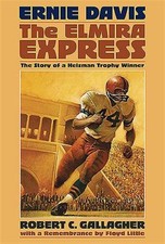 Ernie Davis: The Elmira Express : The Story of a Heisman Trophy Winner, Hardc...